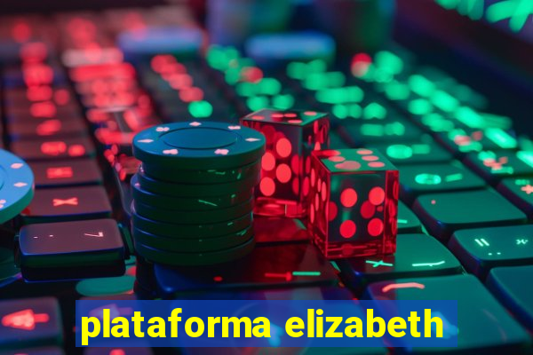 plataforma elizabeth